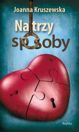 Okładka: Joanna Kruszewska - Na trzy sposoby