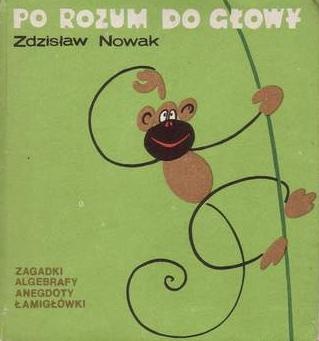 Okładka: Zdzisław Nowak - Po rozum do głowy. Wesoła logika