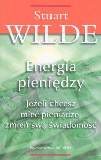 Okładka: Stuart Wilde - Energia pieniędzy