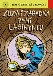 Okładka: Mariusz Niemycki - Zuzia i zagadka Pani Labiryntu