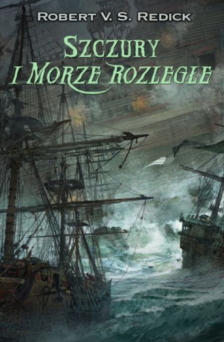Okładka: Robert V. S. Redick - Szczury i Morze Rozległe