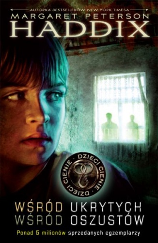 Okładka: Margaret Peterson Haddix - Wśród ukrytych. Wśród oszustów.