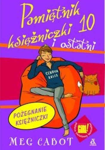 Okładka: Meg Cabot - Pamiętnik księżniczki 10  i ostatni. Pożegnanie księżniczki