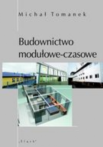 Okładka: Michał Tomanek - Budownictwo modułowe-czasowe
