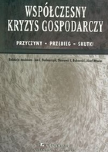 Okładka: Sławomir Ireneusz Bukowski - Współczesny kryzys gospodarczy