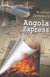 Okładka: Mirosław Ikonowicz - Angola Express