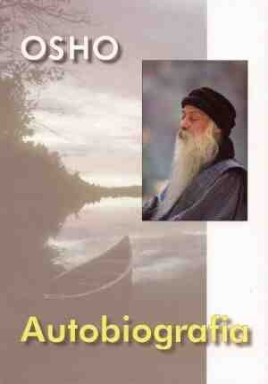Okładka:  Osho - Osho - Autobiografia