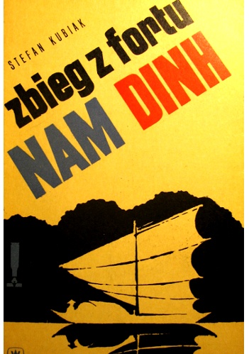 Okładka: Stefan Kubiak - Zbieg z fortu Nam Dinh