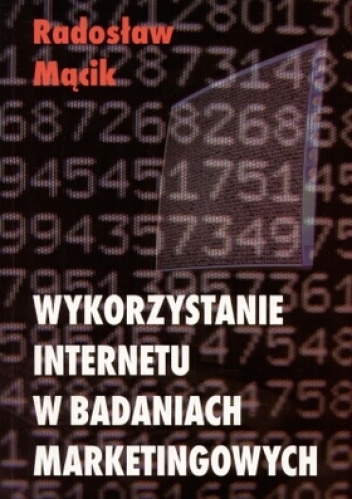 Okładka: Radosław Mącik - Wykorzystanie internetu w badaniach marketingowych
