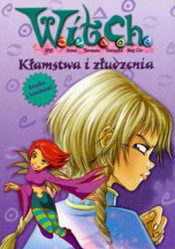 Okładka: Elizabeth Lenhard - W.I.T.C.H. Kłamstwa i złudzenia