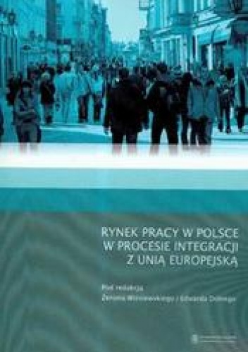 Okładka: Zenon Wiśniewski - Rynek pracy w Polsce w procesie integracji z Unią Europejską /Aspekty makroekonomiczne i regiona