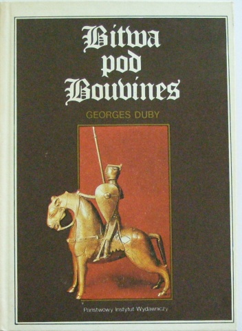 Okładka: Georges Duby - Bitwa pod Bouvines. Niedziela, 27 lipca 1214