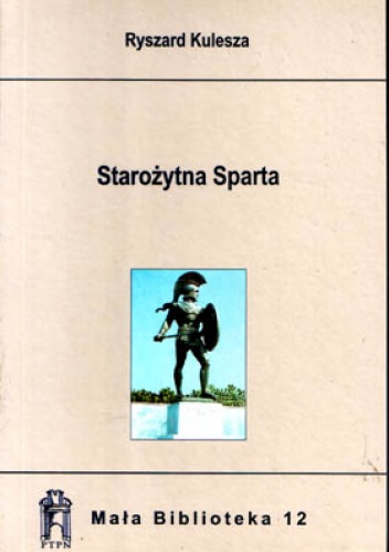 Okładka: Ryszard Kulesza - Starożytna Sparta