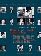 Okładka: Piotr Derlatka - Poeci piosenki 1956-1989. Agnieszka Osiecka, Jeremi Przybora, Wojciech Młynarski i Jonasz Kofta
