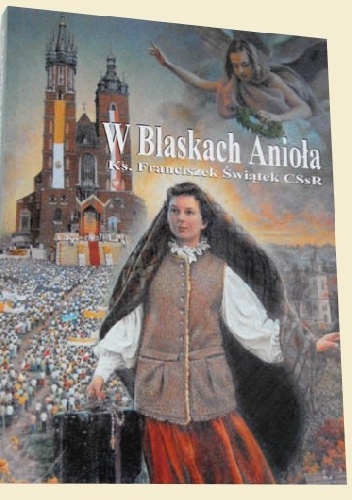 Okładka: Franciszek Świątek - W blaskach Anioła