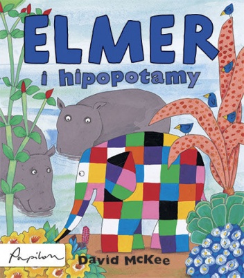 Okładka: David McKee - Elmer i hipopotamy