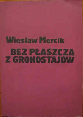 Okładka: Wiesław Mercik - Bez płaszcza z gronostajów. Kościół a państwo i prawa człowieka (szkice historyczne i polemiczne).
