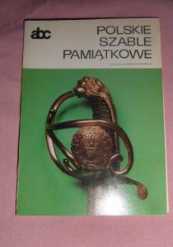 Okładka: Zygmunt Bielecki - Polskie szable pamiątkowe