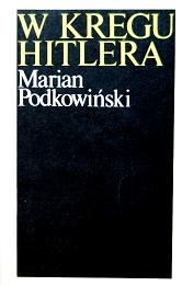 Okładka: Marian Podkowiński - W kręgu Hitlera