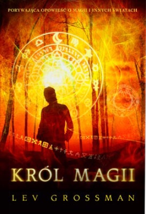 Okładka: Lev Grossman - Król magii