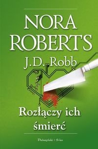 Okładka: J.D. Robb - Rozłączy ich śmierć