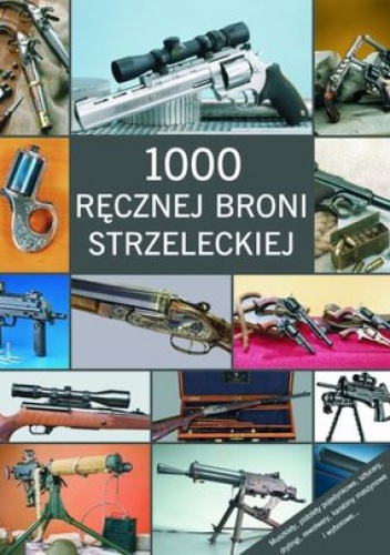 Okładka: Walter Schulz - 1000 ręcznej broni strzeleckiej