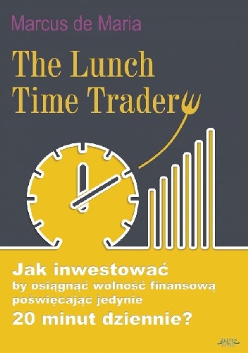 Okładka: Marcus de Maria - The Lunch Time Trader