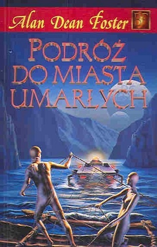 Okładka: Alan Dean Foster - Podróż do miasta umarłych