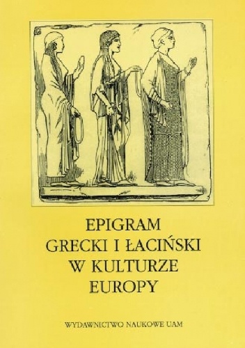 Okładka: Ignacy Lewandowski - Epigram grecki i łaciński w kulturze Europy