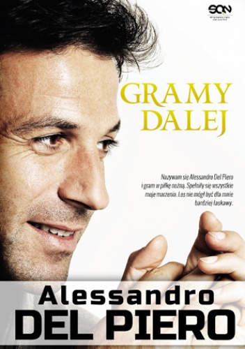 Okładka: Alessandro Del Piero - Gramy dalej