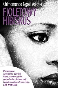 Okładka: Chimamanda Ngozi Adichie - Fioletowy hibiskus