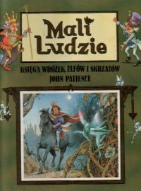 Okładka: John Patience - Mali Ludzie, Księga Wróżek, Elfów i Skrzatów