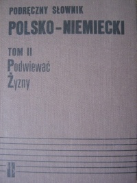 Okładka: Andrzej Bzdęga - Podręczny słownik polsko- niemiecki, tom II Podwiewać-Żyzny