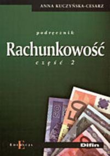 Okładka: Anna Kuczyńska-Cesarz - Rachunkowość. Podręcznik Część 2