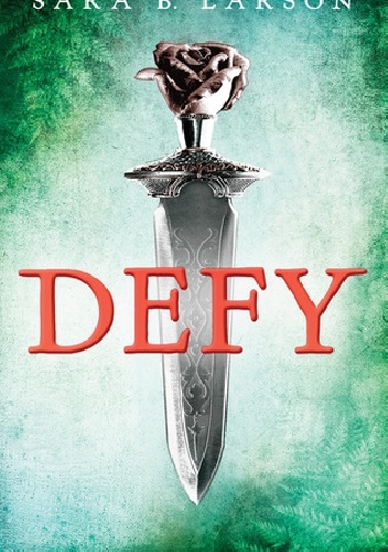 Okładka: Sara B. Larson - Defy