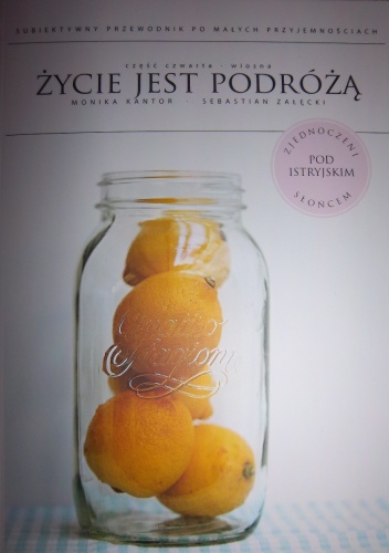 Okładka: Monika Kantor - Życie jest podróżą. Część 4: Wiosna