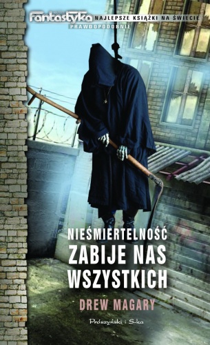 Okładka: Drew Magary - Nieśmiertelność zabije nas wszystkich