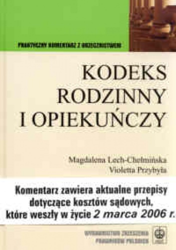 Okładka: Magdalen Lech-Chełmińska - KODEKS RODzINNY I OPIEKUńCzY WYD.III