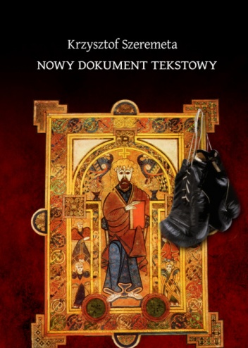 Okładka: Krzysztof Szeremeta - Nowy dokument tekstowy