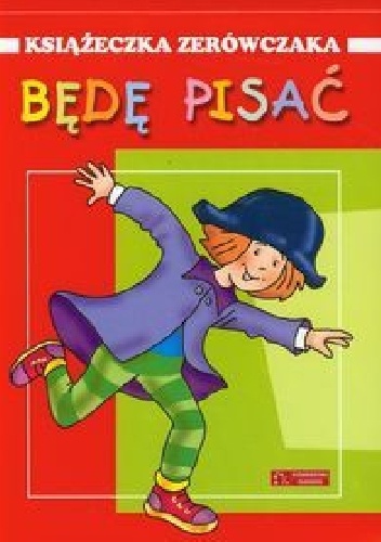 Okładka: Anna Wiśniewska - Będę pisać. Książeczka zerówczaka