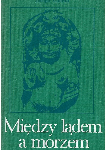 Okładka: Joseph Conrad - Między lądem a morzem