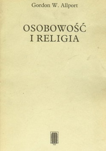 Okładka: Gordon Willard Allport - Osobowość i religia