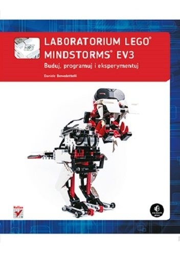 Okładka: Daniele Benedettelli - Laboratorium LEGO Mindstorms EV3. Buduj, programuj i eksperymentuj