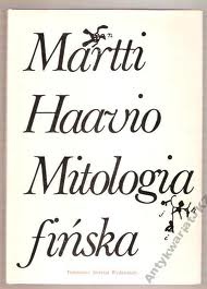 Okładka: Martti Haavio - Mitologia fińska