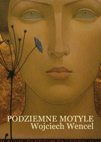 Okładka: Wojciech Wencel - Podziemne motyle