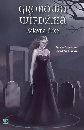 Okładka: Kalayna Price - Grobowa wiedźma