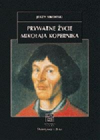 Okładka: Jerzy Sikorski - Prywatne życie Mikołaja Kopernika
