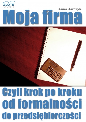 Okładka: Anna Jarczyk - Moja Firma - e-book