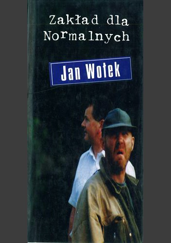 Okładka: Jan Wołek - Zakład dla Normalnych