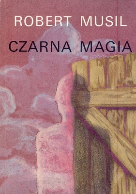 Okładka: Robert Musil - Czarna magia albo Spuścizna za życia